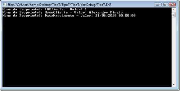 Descrição: Resultado Final: Impressão do Console.Writer com os nomes e valores das propriedades